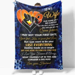 Anniversary Blanket Gift Ideas to My Wife – I May Not Be Your First Date Blanket for Her