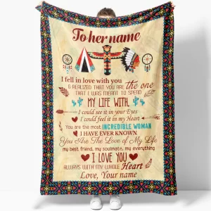 Blanket Gift Ideas to My Native American Wife – You're the Most Incredible Woman Blanket for Her